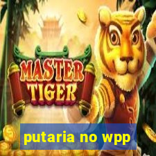 putaria no wpp